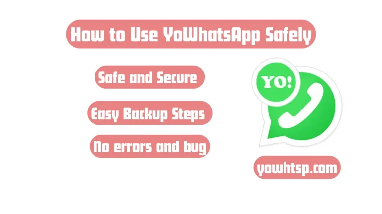 How to Use YoWhatsApp Safely